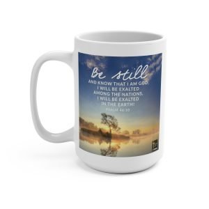 Psalm 46:10 Be Still