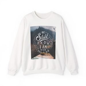 Psalm 46:10 Be Still And Have Faith