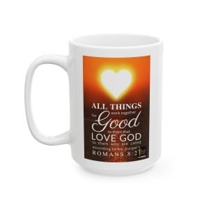 Romans 8:28 All Good Things Work Together For His Good