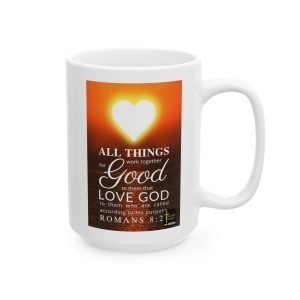 Romans 8:28 All Good Things Work Together For His Good