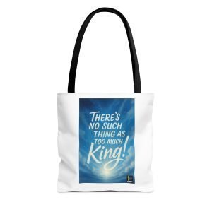 There’s No Such Thing As Too Much King!