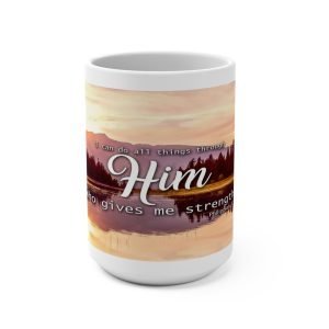 Philippians 4:13 He Gives Me Strength To Do All Things