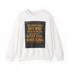 He’ll Never Stop Knocking