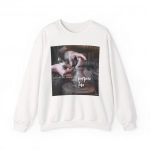 You Were Made With Purpose And Love