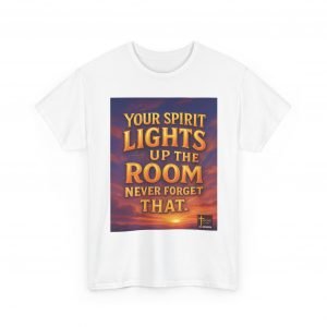 Your Spirit Lights Up The Room