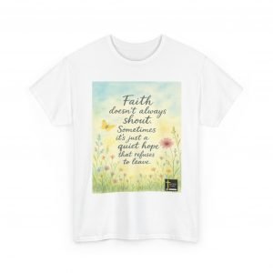 Faith Doesn’t Shout