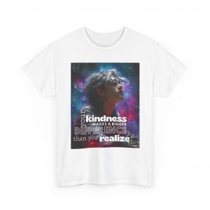 Your Kindness Makes A Difference