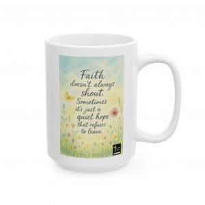 Faith Doesn’t Shout