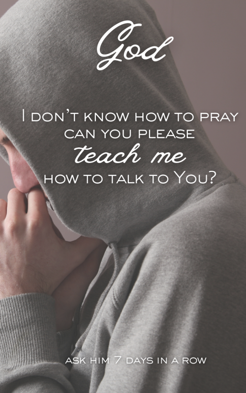 i-dont-know-how-to-pray
